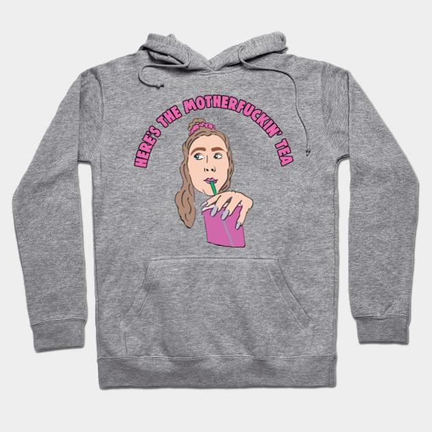 TIK TOK Sammie - Heres the Motherfucking Tea Meme Hoodie by Barnyardy